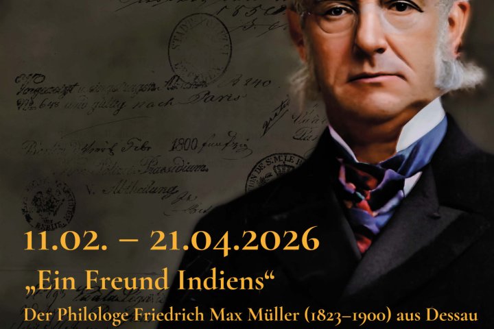 Ausstellung „Orient im Okzident, Friedrich Max Müller (1823–1900). Ein Freund Indiens“, in der zahlreiche Dokumente, Bildzeugnisse und Bücher aus dem im Stadtarchiv (Anhaltische Landesbücherei Dessau) befindlichen Nachlass Friedrich Max Müllers gezeigt werden.